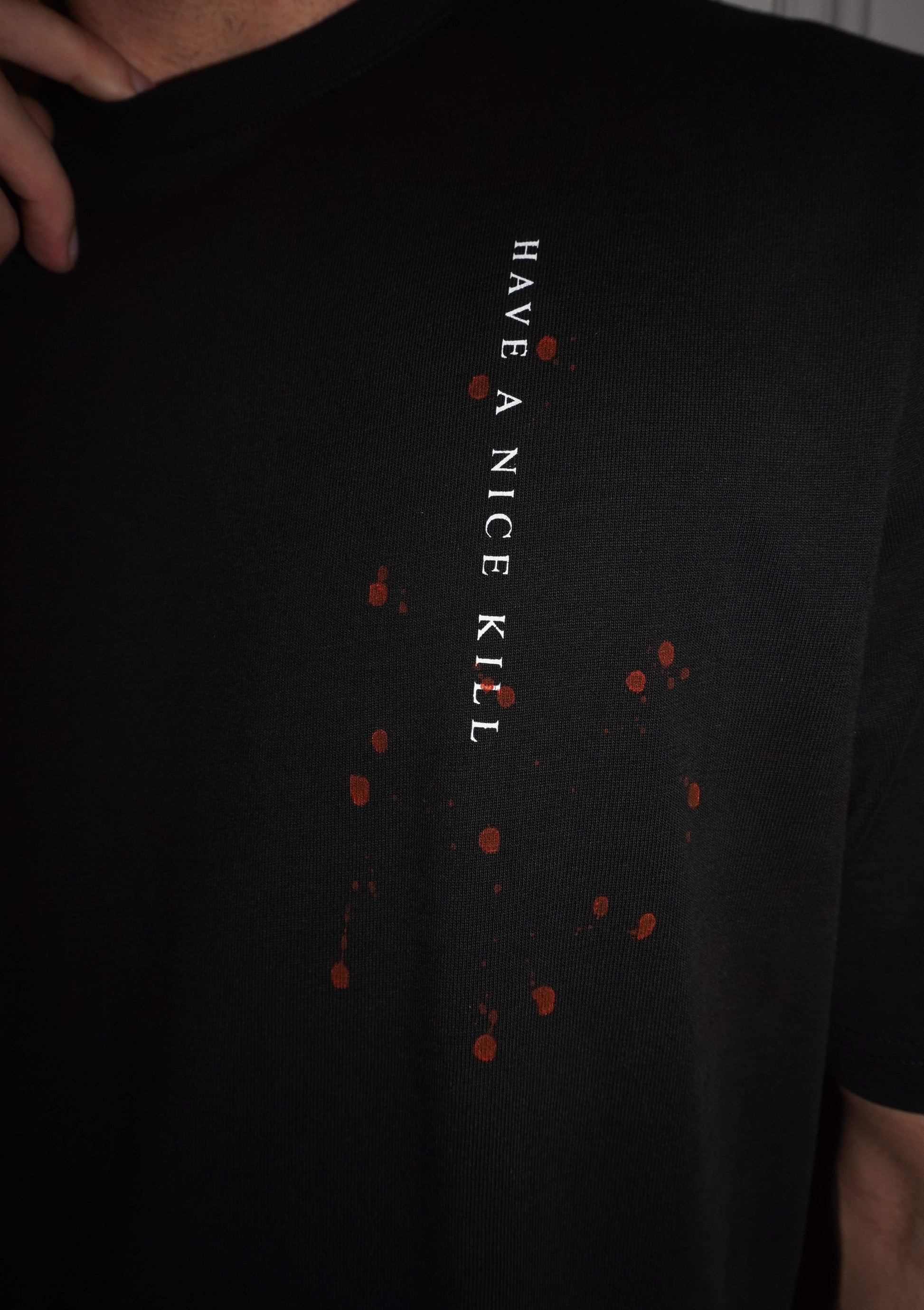 ''HAVE A NICE KILL'' Blood Effect Black T-Shirt-haveanicekill-